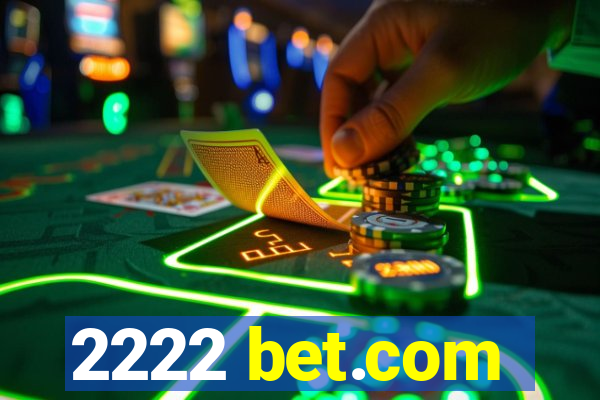 2222 bet.com